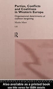 Parties, Conflicts and Coalitions in Western Europe: The Organisational Determinants of Coalition Bargaining