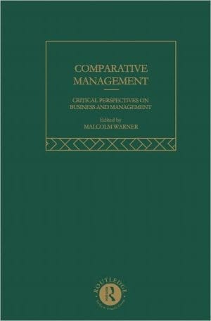 Comparative Management: Critical Perspectives on Business and Management