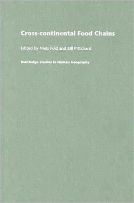 Cross-Continental Agro-Food Chains: Structures, Actors and Dynamics in the Global Food System