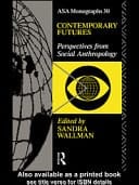 Contemporary Futures: Perspectives from Social Anthropology