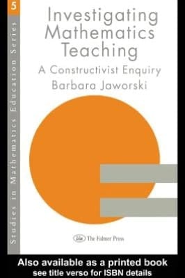 Investigating Mathematics Teaching: A Constructivist Enquiry