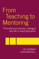 From Teaching to Mentoring: Principles and Practice, Dialogue and Life in Adult Education