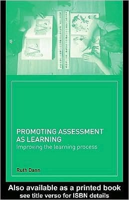 Promoting Assessment as Learning Improving the Learning Process