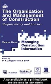Organization and Management of Construction: Managing Construction Information