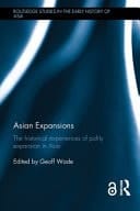 Asian Expansions: The Historical Experiences of Polity Expansion in Asia