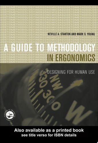 Guide to Methodology in Ergonomics: Designing for Human Use