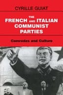 French and Italian Communist Parties: Comrades and Culture