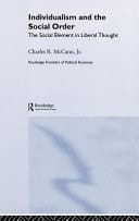 Individualism and the Social Order: The Social Element in Liberal Thought