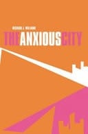 Anxious City: British Urbanism in the Late 20th Century
