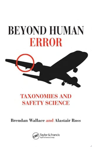 Beyond Human Error: Taxonomies and Safety Science