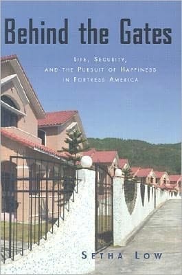 Behind the Gates: Life, Security, and the Pursuit of Happiness in Fortress America