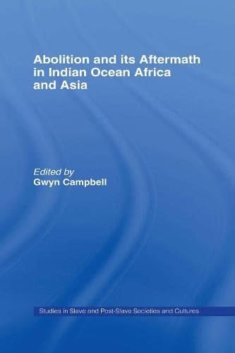 Abolition and Its Aftermath in the Indian Ocean Africa and Asia