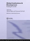 Global Institutions and Development: Framing the World?