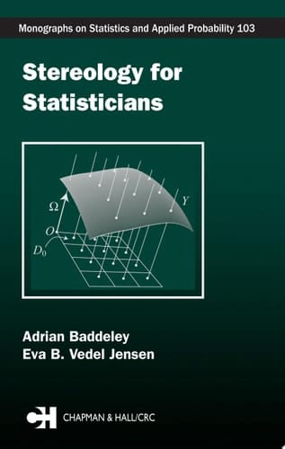 Stereology for Statisticians (Chapman & Hall/CRC Monographs on Statistics and Applied Probability Book 103)