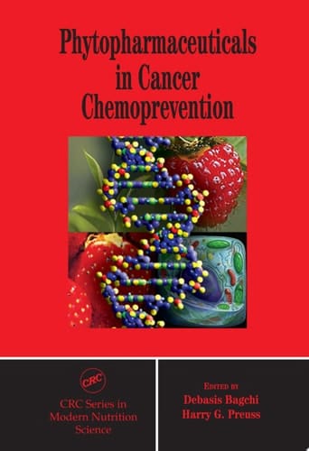 Phytopharmaceuticals in Cancer Chemoprevention (Modern Nutrition Science Book 2)