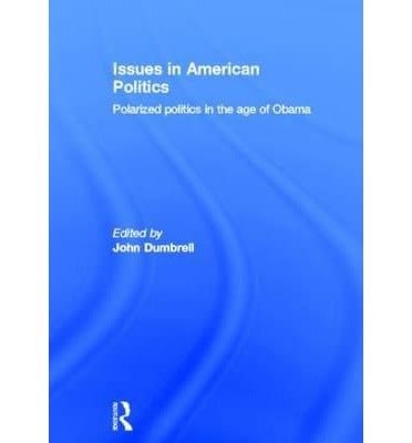 Issues in American Politics: Polarized Politics in the Age of Obama