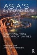 Asia's Entrepreneurs : Dilemmas, Risks and Opportunities