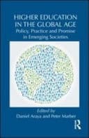 Higher Education in the Global Age: Policy, Practice and Promise in Emerging Societies