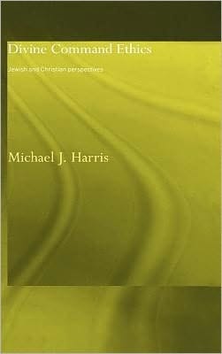 Divine Command Ethics: Jewish and Christian Perspectives