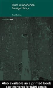 Islam in Indonesian Foreign Policy: Domestic Weakness and the Dilemma of Dual Identity