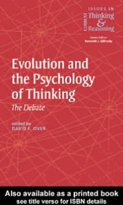 Evolution and the Psychology of Thinking: The Debate