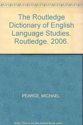 The Routledge Dictionary of English Language Studies. Routledge. 2006.