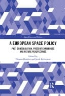 European Space Policy: Past Consolidation, Present Challenges and Future Perspectives