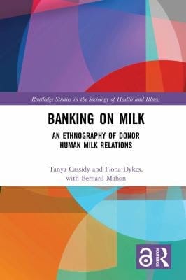Banking on Milk: An Ethnography of Donor Human Milk Relations