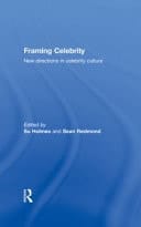 Framing Celebrity New Directions in Celebrity Culture