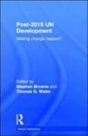 Post-2015 un Development: Making Change Happen?