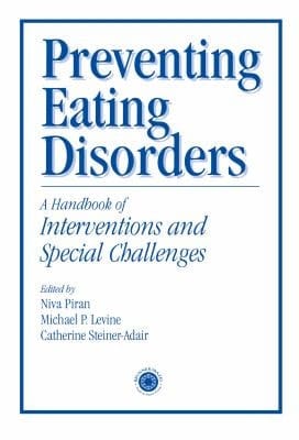 Preventing Eating Disorders: A Handbook of Interventions and Special Challenges