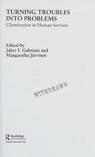 Turning troubles into problems: clientization in human services