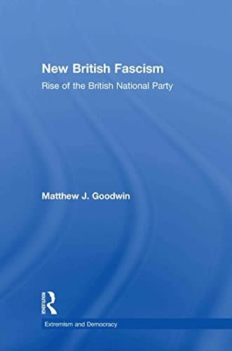 New British fascism: rise of the British National Party