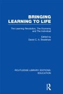 Bringing Learning to Life Vol. 3: The Learning Revolution, the Economy and the Individual