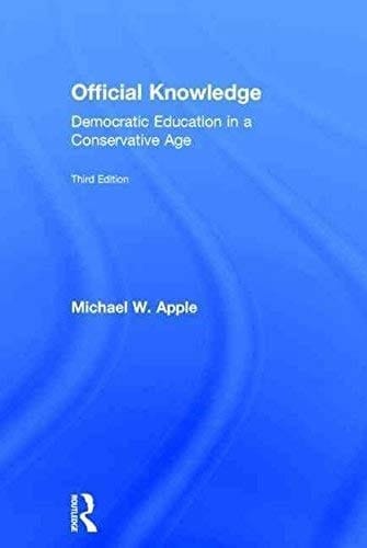 Official Knowledge: Democratic Education in a Conservative Age