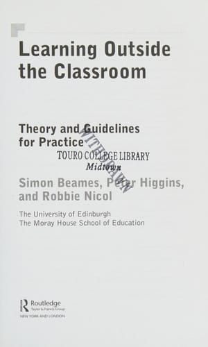 Learning outside the classroom: theory and guidelines for practice
