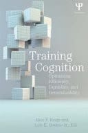 Training Cognition: Optimizing Efficiency, Durability, and Generalizability