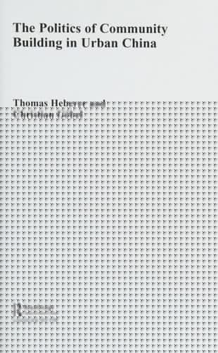 The politics of community building in urban China