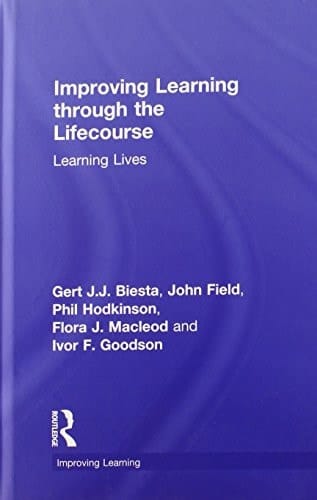 Improving learning through the lifecourse: learning lives