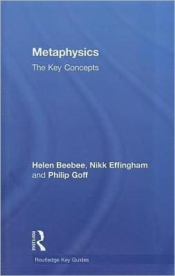 Metaphysics: the key concepts