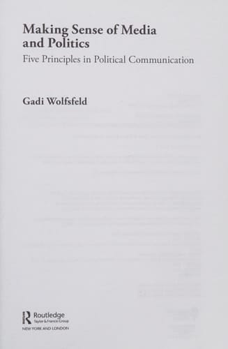Making sense of media and politics: five principles in political communication
