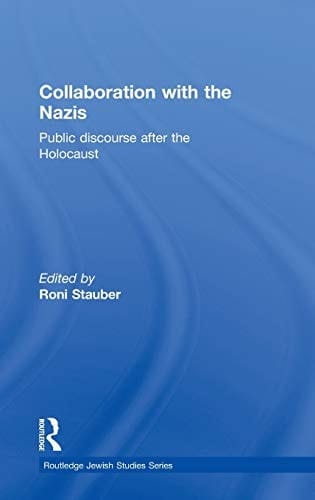 Collaboration with the Nazis: public discourse after the Holocaust