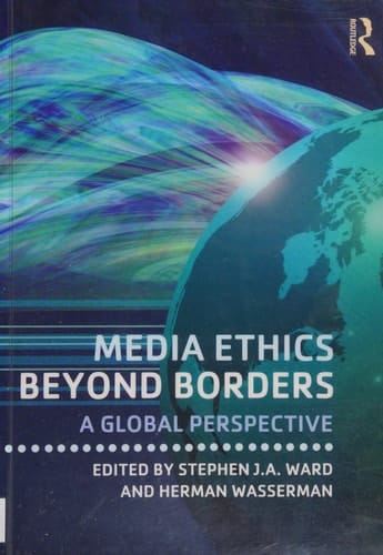 Media ethics beyond borders: a global perspective