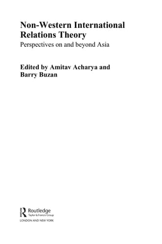 Non-Western international relations theory: perspectives on and beyond Asia