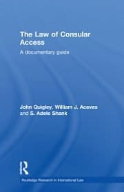 The Law of Consular Access: A Documentary Guide (Routledge Research in International Law)