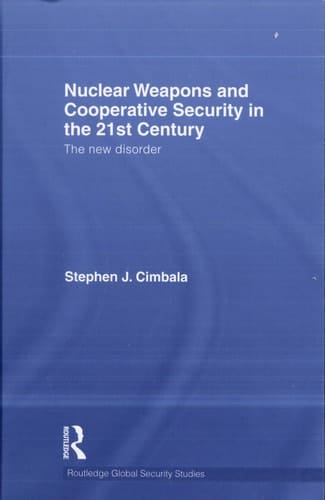 Nuclear weapons and cooperative security in the 21st century: the new disorder
