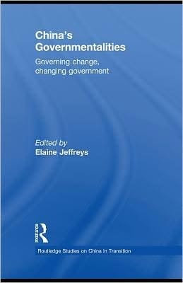 China's governmentalities: governing change, changing government