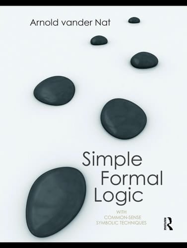 Simple formal logic: with common-sense symbolic techniques
