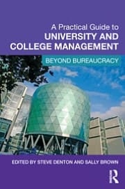 A practical guide to college and university management: beyond bureaucracy