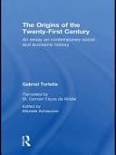 The origins of the twenty-first century : an essay on contemporary social and economic history